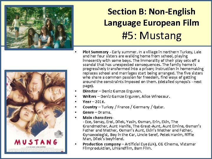 Section B: Non-English Language European Film #5: Mustang • • Plot Summary - Early