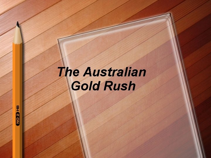 The Australian Gold Rush 