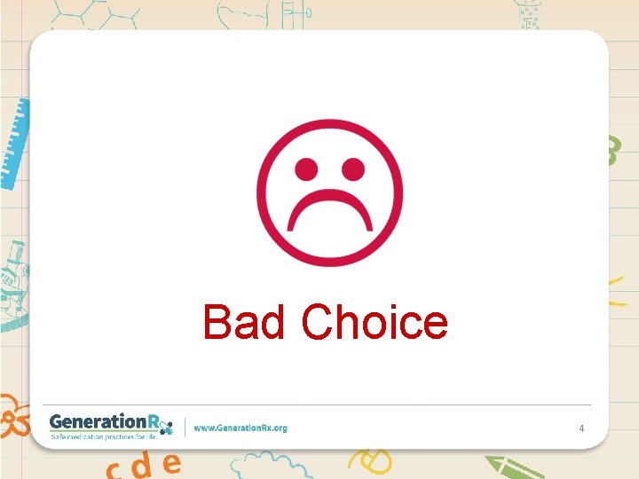 Bad Choice 4 