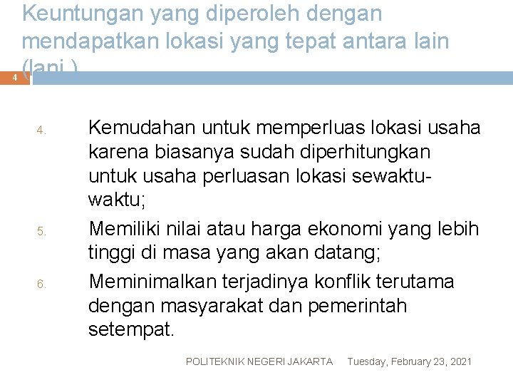 4 Keuntungan yang diperoleh dengan mendapatkan lokasi yang tepat antara lain (lanj. ) 4.