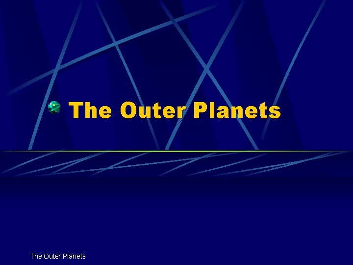 The Outer Planets 