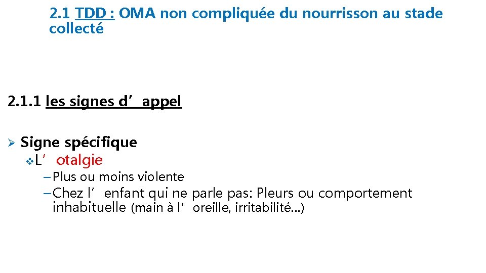 2. 1 TDD : OMA non compliquée du nourrisson au stade collecté 2. 1.