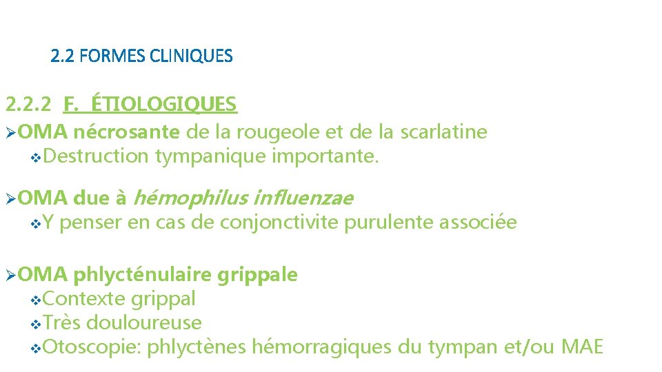 2. 2 FORMES CLINIQUES 2. 2. 2 F. ÉTIOLOGIQUES ØOMA nécrosante de la rougeole