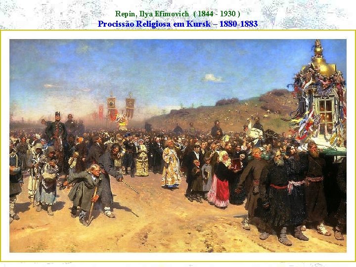 Repin, Ilya Efimovich ( 1844 - 1930 ) Procissão Religiosa em Kursk – 1880