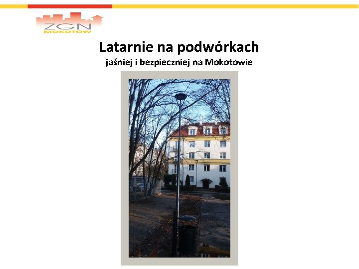 Latarnie na podwórkach jaśniej i bezpieczniej na Mokotowie 