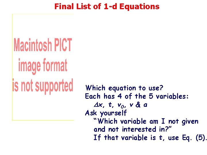 Final List of 1 -d Equations Which equation to use? Each has 4 of