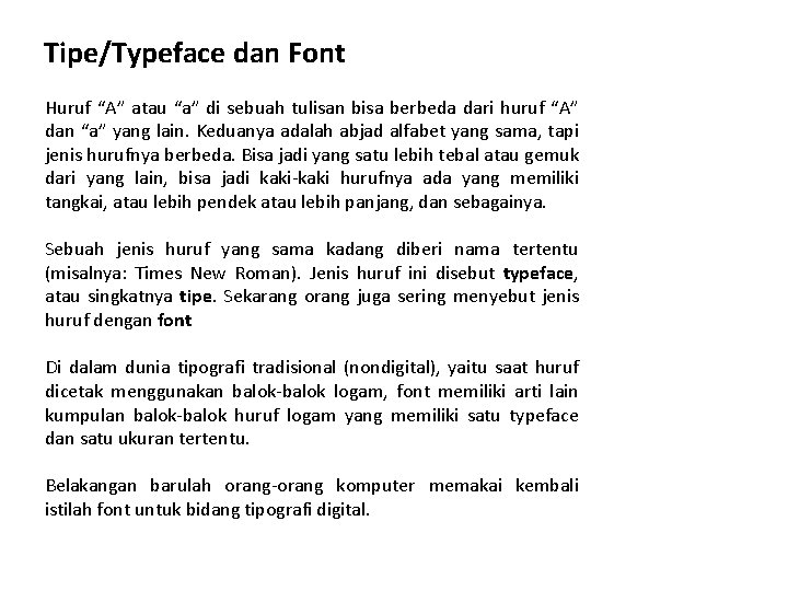 Tipe/Typeface dan Font Huruf “A” atau “a” di sebuah tulisan bisa berbeda dari huruf