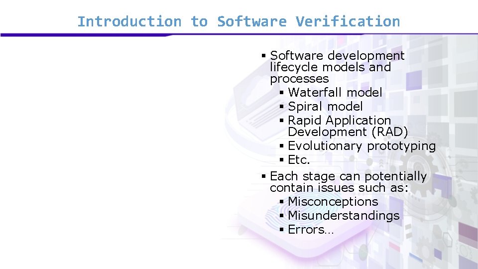 Introduction to Software Verification § Software development lifecycle models and processes § Waterfall model Introduction to Software Verification § Software development lifecycle models and processes § Waterfall model