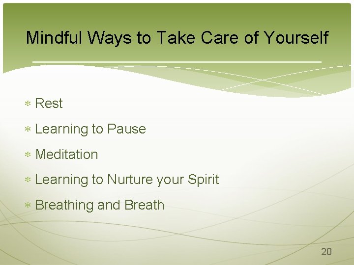 Mindful Ways to Take Care of Yourself Rest Learning to Pause Meditation Learning to