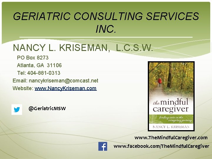 GERIATRIC CONSULTING SERVICES INC. NANCY L. KRISEMAN, L. C. S. W. PO Box 8273