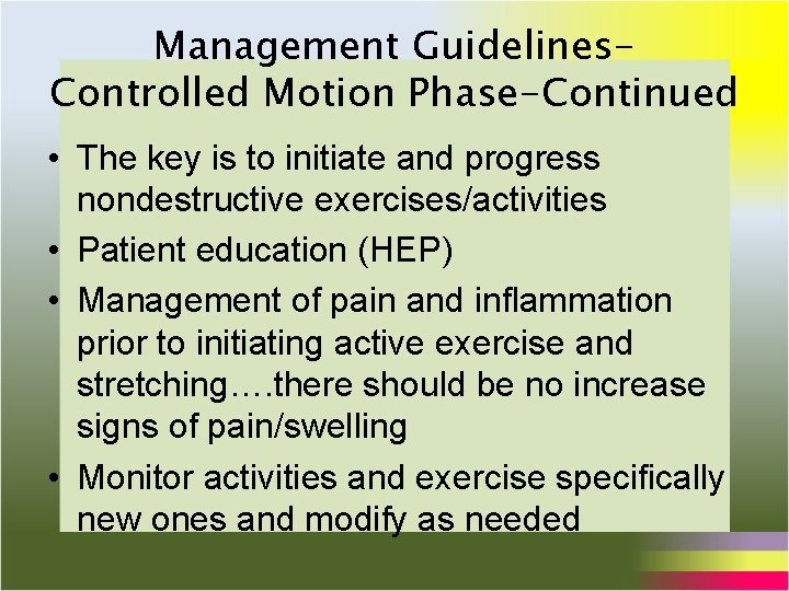 Management Guidelines. Controlled Motion Phase-Continued • The key is to initiate and progress nondestructive Management Guidelines. Controlled Motion Phase-Continued • The key is to initiate and progress nondestructive