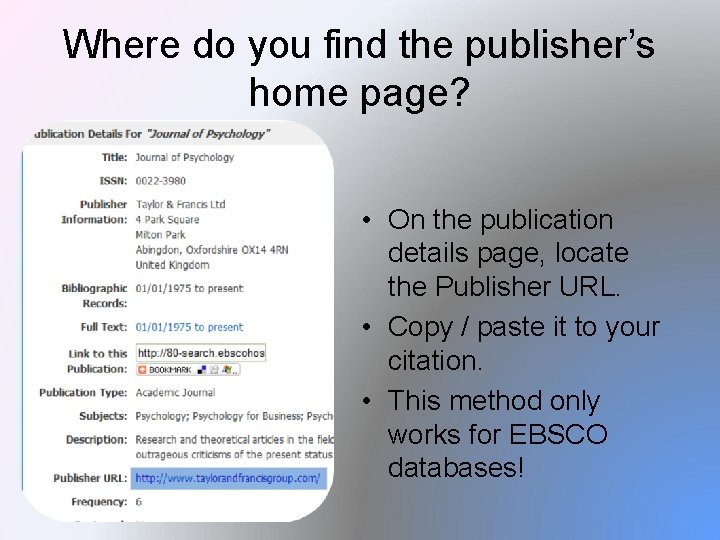 Where do you find the publisher’s home page? • On the publication details page,