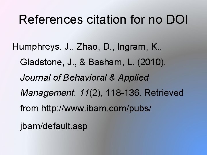 References citation for no DOI Humphreys, J. , Zhao, D. , Ingram, K. ,