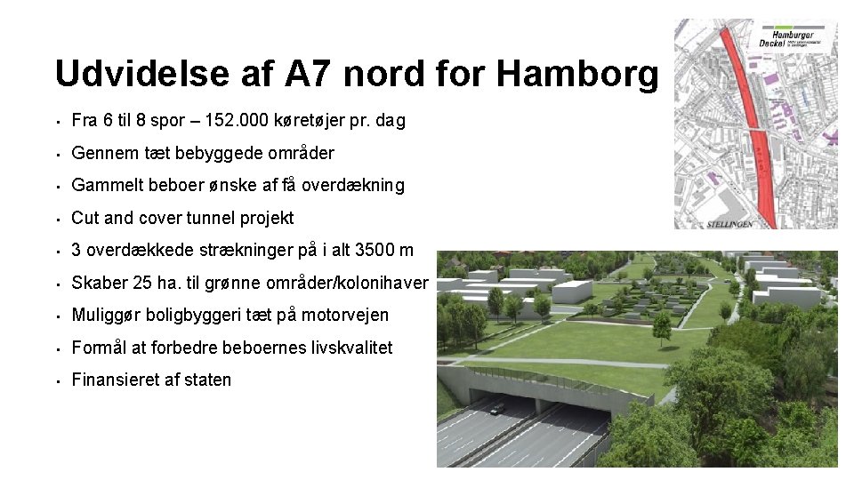 Udvidelse af A 7 nord for Hamborg • Fra 6 til 8 spor –