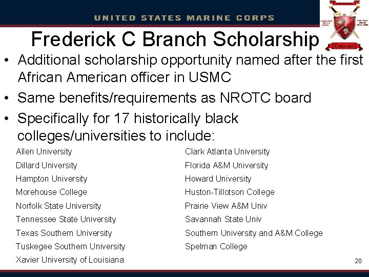  • Frederick C Branch Scholarship Click to edit Master title style Additional scholarship