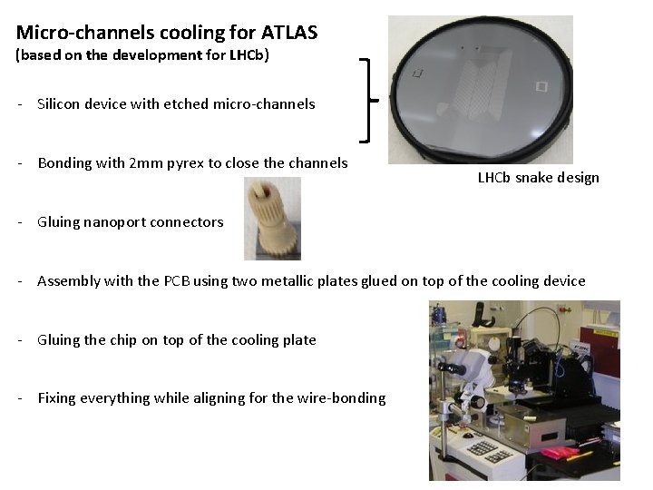 Micro-channels cooling for ATLAS (based on the development for LHCb) - Silicon device with