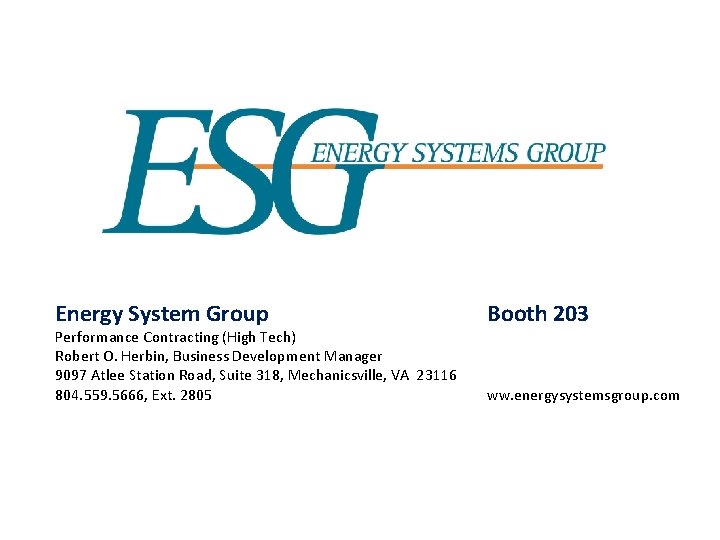 Energy System Group Performance Contracting (High Tech) Robert O. Herbin, Business Development Manager 9097