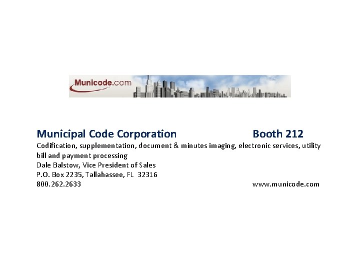 Municipal Code Corporation Booth 212 Codification, supplementation, document & minutes imaging, electronic services, utility