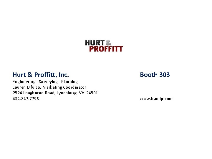Hurt & Proffitt, Inc. Engineering - Surveying - Planning Lauren Bifulco, Marketing Coordinator 2524