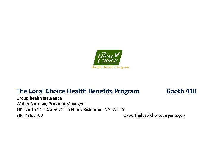 The Local Choice Health Benefits Program Booth 410 Group health insurance Walter Norman, Program