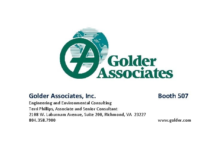 Golder Associates, Inc. Engineering and Environmental Consulting Terri Phillips, Associate and Senior Consultant 2108