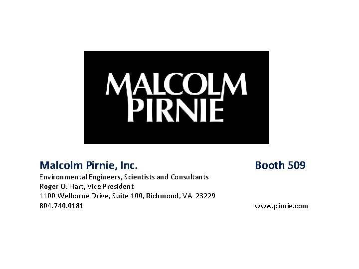 Malcolm Pirnie, Inc. Environmental Engineers, Scientists and Consultants Roger O. Hart, Vice President 1100