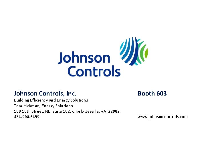 Johnson Controls, Inc. Building Efficiency and Energy Solutions Tom Hickman, Energy Solutions 100 10