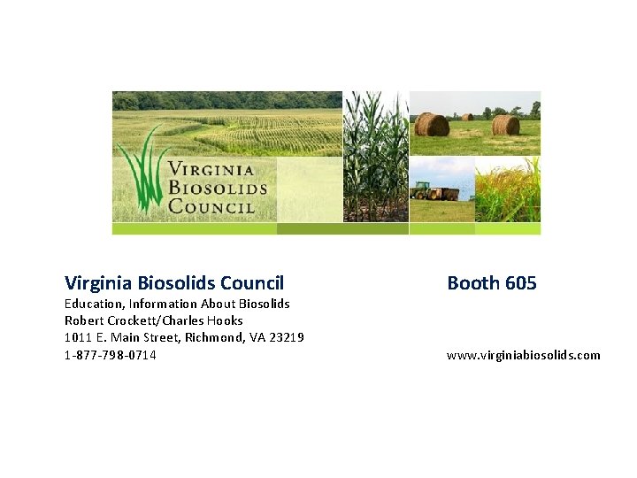 Virginia Biosolids Council Education, Information About Biosolids Robert Crockett/Charles Hooks 1011 E. Main Street,