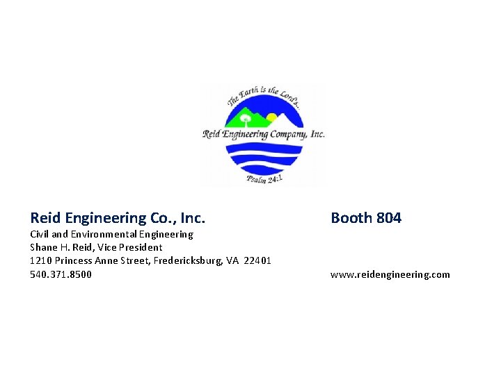 Reid Engineering Co. , Inc. Civil and Environmental Engineering Shane H. Reid, Vice President
