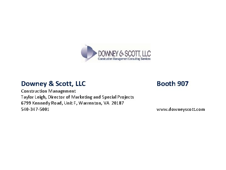  Downey & Scott, LLC Construction Management Taylor Leigh, Director of Marketing and Special