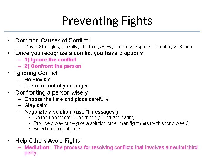 Preventing Fights • Common Causes of Conflict: – Power Struggles, Loyalty, Jealousy/Envy, Property Disputes,