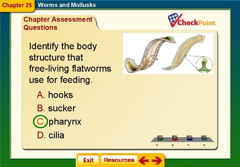 Chapter 25 Worms and Mollusks Chapter Assessment Questions Identify the body structure that free-living