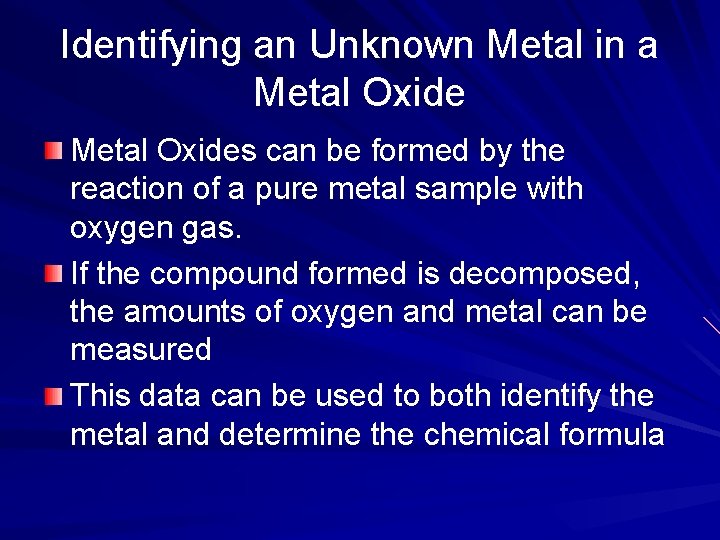 Identifying an Unknown Metal in a Metal Oxides can be formed by the reaction