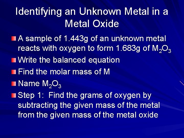 Identifying an Unknown Metal in a Metal Oxide A sample of 1. 443 g