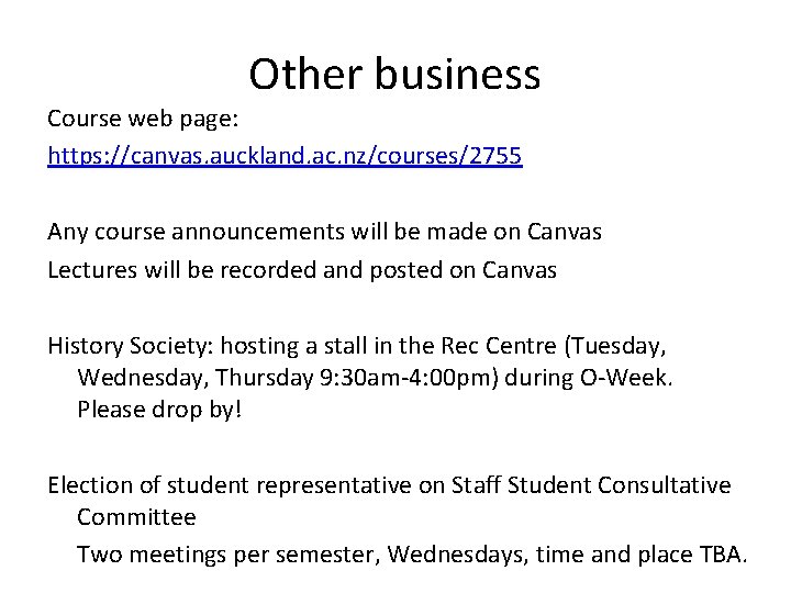 Other business Course web page: https: //canvas. auckland. ac. nz/courses/2755 Any course announcements will Other business Course web page: https: //canvas. auckland. ac. nz/courses/2755 Any course announcements will