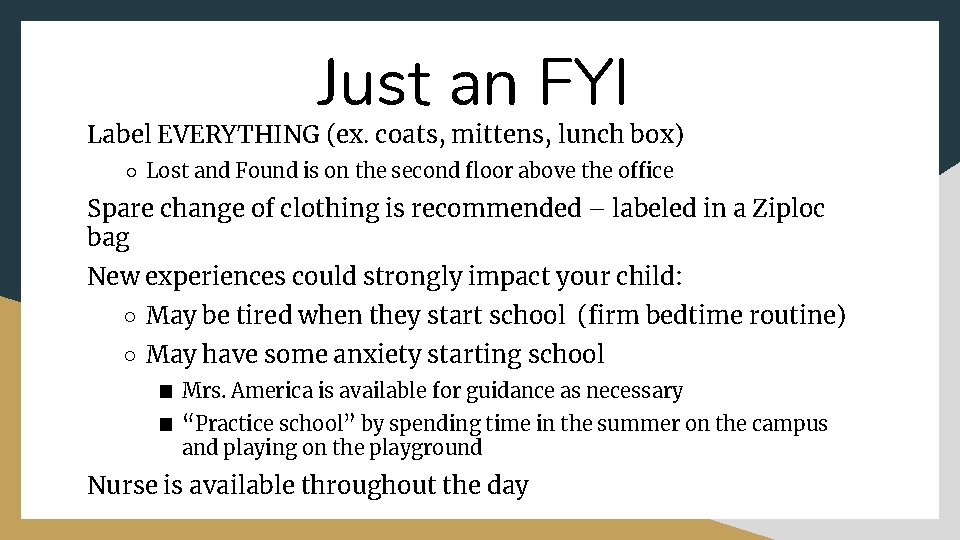 Just an FYI Label EVERYTHING (ex. coats, mittens, lunch box) ○ Lost and Found