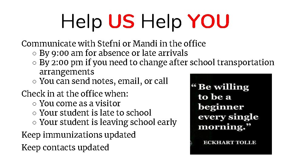 Help US Help YOU Communicate with Stefni or Mandi in the office ○ By