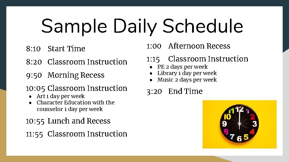 Sample Daily Schedule 8: 10 Start Time 1: 00 Afternoon Recess 8: 20 Classroom