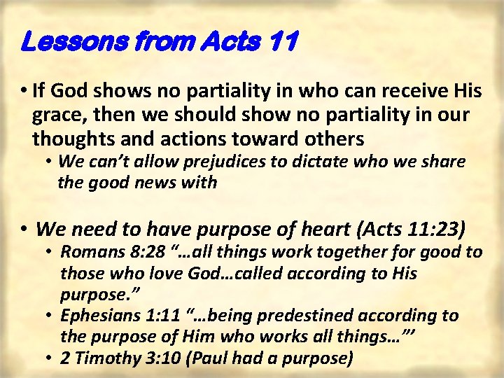 Lessons from Acts 11 • If God shows no partiality in who can receive