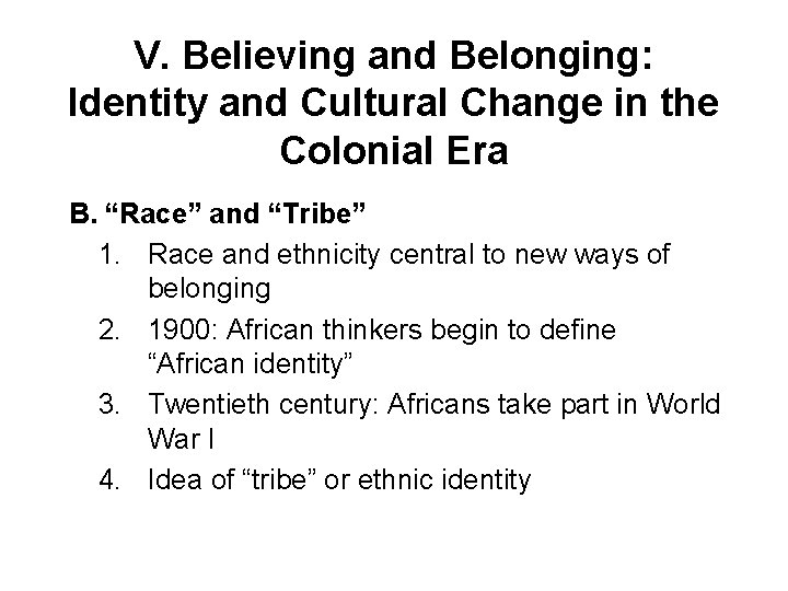 V. Believing and Belonging: Identity and Cultural Change in the Colonial Era B. “Race”