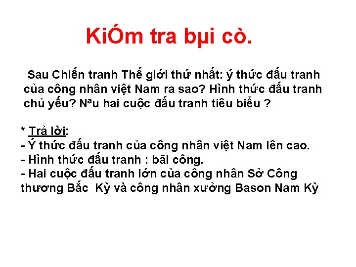 KiÓm tra bµi cò. Sau Chiến tranh Thế giới thứ nhất: ý thức đấu