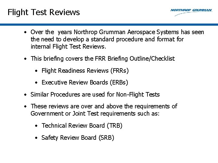 Flight Test Reviews • Over the years Northrop Grumman Aerospace Systems has seen the