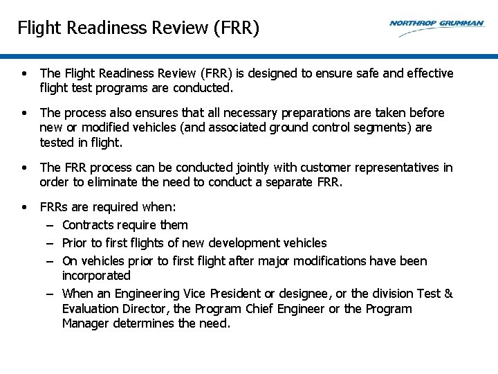 Flight Readiness Review (FRR) • The Flight Readiness Review (FRR) is designed to ensure