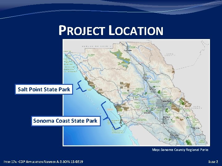 PROJECT LOCATION Salt Point State Park Sonoma Coast State Park Map: Sonoma County Regional