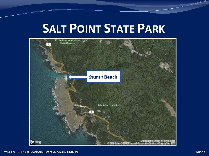 SALT POINT STATE PARK Stump Beach ITEM 17 A –CDP APPLICATION NUMBER A-2 -SON-13