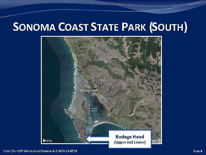 SONOMA COAST STATE PARK (SOUTH) Bodega Head (Upper and Lower) ITEM 17 A –CDP