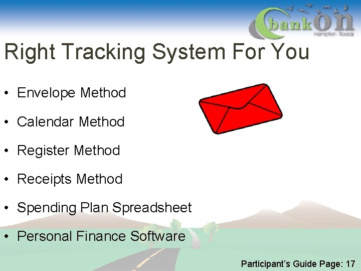 Right Tracking System For You • Envelope Method • Calendar Method • Register Method