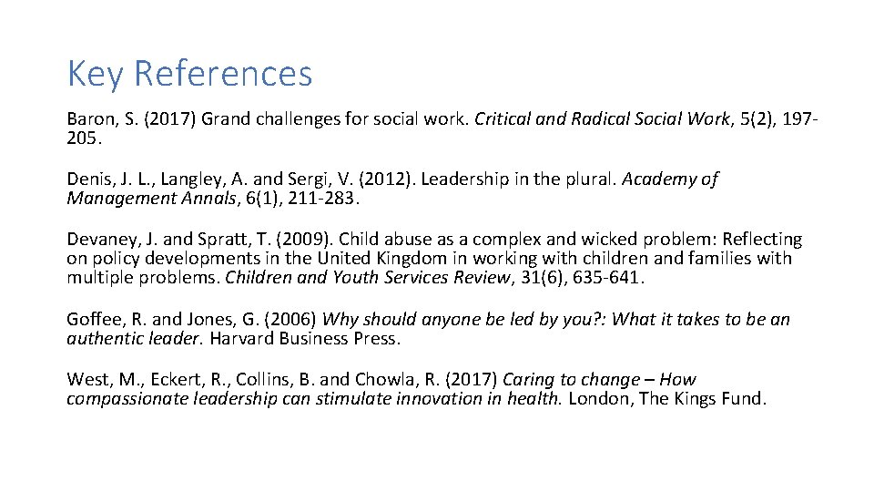 Key References Baron, S. (2017) Grand challenges for social work. Critical and Radical Social