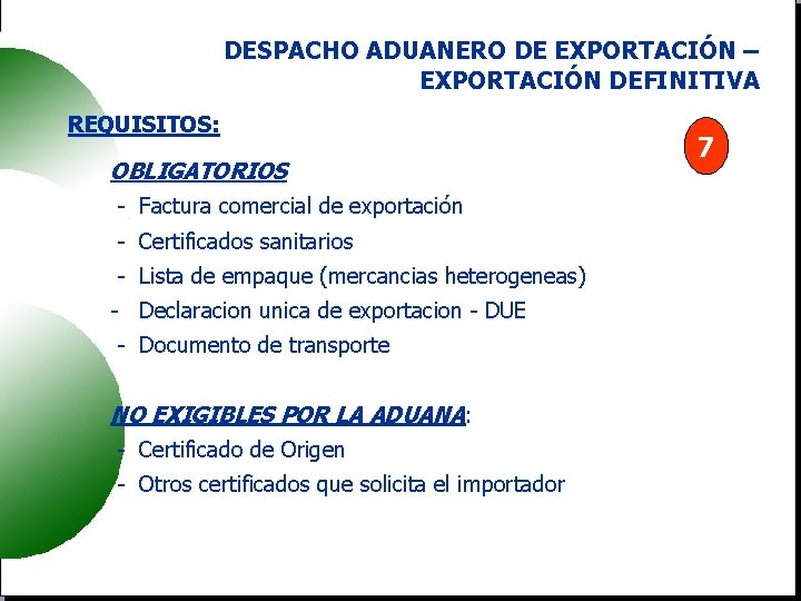 DESPACHO ADUANERO DE EXPORTACIÓN – EXPORTACIÓN DEFINITIVA REQUISITOS: OBLIGATORIOS - Factura comercial de exportación