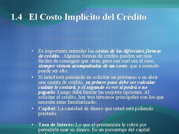 1. 4 El Costo Implícito del Crédito • Es importante entender los costos de 1. 4 El Costo Implícito del Crédito • Es importante entender los costos de